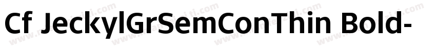 Cf JeckylGrSemConThin Bold字体转换